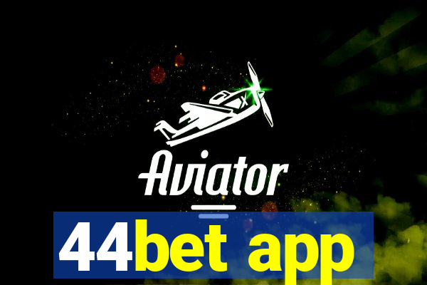 44bet app